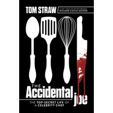 (영문도서) The Accidental Joe: The Top-Secret Life of a Celebrity Chef Hardcover, Regalo Press, English, 9798888452950