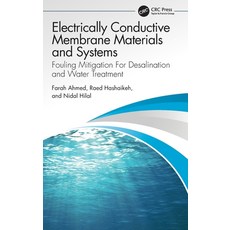 (영문도서) Electrically Conductive Membrane Materials and Systems: Fouling Mitigation for Desalination a... Hardcover, CRC Press, English, 9780367702069