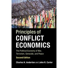 (영문도서) Principles of Conflict Economics: The Political Economy of War Terrorism Genocide and Peace Paperback, Cambridge University Press