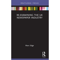 (영문도서) Re-Examining the UK Newspaper Industry Paperback, Routledge, English, 9781032390352