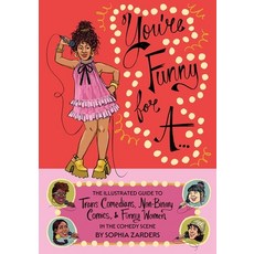 (영문도서) You're Funny for A...: The Illustrated Guide to Trans Comedians Non-Binary Comics & Funny W... Paperback, Silver Sprocket