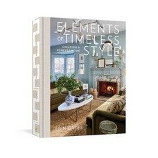 (영문도서)Elements of Timeless Style: Creating a Forever Home Hardcover, S&s/Simon Element, English, 9781982197124