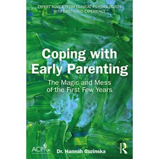 (영문도서)Coping with Early Parenting: The Magic and Mess of the First Few Years Paperback, Routledge, English, 9781041136750