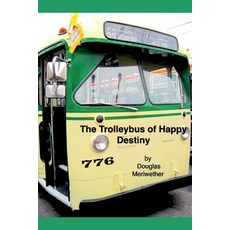 (英文圖書)The Trolleybus of Happy Destiny 平裝版, Douglas Meriwether, 英文