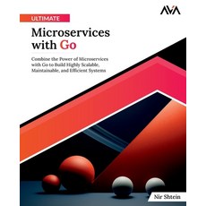 (영문도서) Ultimate Microservices with Go Paperback, Orange Education Pvt Ltd, English, 9788197223983