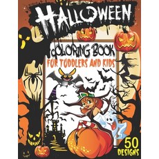 Halloween Coloring Book for Toddlers and Kids: 50 Fun and Easy Happy Halloween Coloring Pages Hallo... Paperback, Independently Published