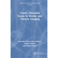 (英文圖書)Clark's Essential Guide to Mobile and Theatre Imaging 精裝版, CRC Press, English, Hardcover