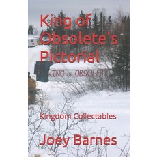 (영문도서) King of Obsolete's Pictorial: Kingdom Collectables Paperback, Independently Published, English, 9798310692398