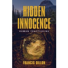 Hidden Innocence: Human Trafficking Paperback, Booklocker.com, English, 9781647191221