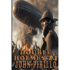 (영문도서) Double Holmes 24 Paperback, John Pirillo, English, 9798224191130