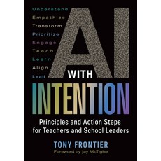 (영문도서) AI with Intention: Principles and Action Steps for Teachers and School Leaders Paperback, ASCD, English, 9781416633624