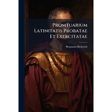 (英文書)Promtuarium Latinitatis Probatae Et Exercitatae： Oder Vollständigstes Teutsch-la... 平裝版, Nabu Press, English, Paperback