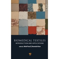 (英文圖書)Biomedical Textiles: Introduction and Applications 精裝版, Jenny Stanford Publishing, 英文