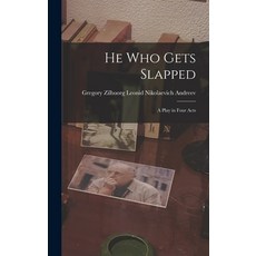 (영문도서) He Who Gets Slapped: A Play in Four Acts Hardcover, Legare Street Press, English, 9781015485815