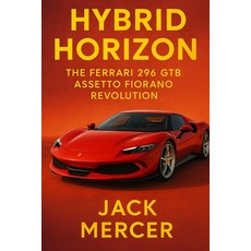 (英文圖書)Hybrid Horizon: The Ferrari 296 GTB Assetto Fiorano Revolution 平裝版, Independently Published, 英文