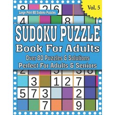 Sudoku Puzzle Book For Adults: Over 80 Puzzles & Solutions: Sudoku Puzzle Book for Seniors Adults an... Paperback, Independently Published, English, 9798593199102