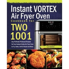 (영문도서) Instant Vortex Air Fryer Oven Cookbook for Two: 1001-Day Perfectly Portioned Re... Paperback, Stephen Tan, English, 9781639352012