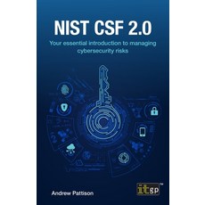 (영문도서)Nist CSF 2.0: Your essential introduction to managing cybersecurity risks Paperback, It Governance Ltd, English, 9781787785700