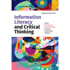 (英文圖書)Information Literacy and Critical Thinking: Using Perspective Transformation to... 平裝版, ALA Editions, 英文