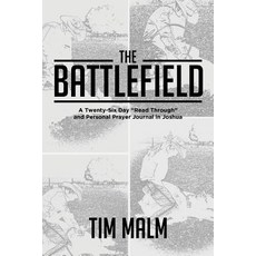 (영문도서) The Battlefield: A Twenty-Six Day "Read Through" and Personal Prayer Journal in Joshua Paperback, Christian Faith, English, 9781642992632