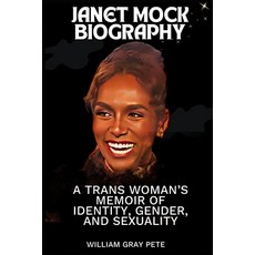(영문도서) Janet Mock: A Trans Woman's Memoir of Identity Gender and Sexuality Paperback, Independently Published, English, 9798865110408