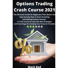(영문도서) Options Trading Crash Course 2021: The Ultimate Guide for Beginners That Shows You Step-by-St... Hardcover, La Exclusive Press, English, 9781801914024