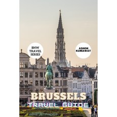 (영문도서) Brussels Travel Guide Paperback, Independently Published, English, 9798850787486
