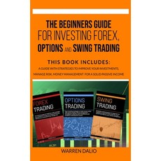 The Beginners Guide for Investing Forex Options and Swing Trading: 3 Books in 1: Guide with Strateg... Hardcover, Perricci Francesco, English, 9781801259040