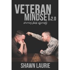 Veteran Mindset 2.0: Warriors Think Differently Paperback, Independently Published, English, 9798737121877
