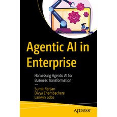 (英文圖書)Agentic AI in Enterprise: Harnessing Agentic AI for Business Transformation 平裝版, Apress, 英文