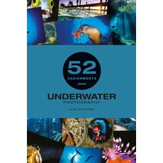 (영문도서) 52 Assignments: Underwater Photography Hardcover, Ammonite Press, English, 9781781454893