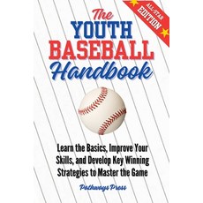 (英文圖書)The Youth Baseball Handbook: Learn the Basics Improve Your Skills and Develop... 平裝版, Pathways Press, 英文
