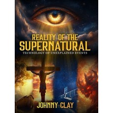 (英文圖書)Reality Of The Supernatural 精裝版, Johnny Clay, 英文