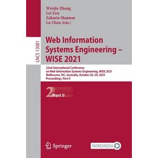 (영문도서) Web Information Systems Engineering - WISE 2021: 22nd International Conference on Web Informa... Paperback, Springer, English, 9783030915599