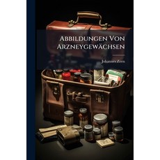 (영문도서)Abbildungen Von Arzneygewächsen Paperback, Nabu Press, English, 9781179572406