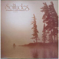 (LP) Solitudes Environmental Sound Experiences Volume One, (LP) Solitudes Environmental S