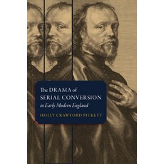 (영문도서) The Drama of Serial Conversion in Early Modern England Hardcover, University of Pennsylvania ..., English, 9781512825640