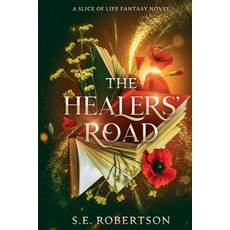 (영문도서) The Healers' Road Paperback, S.E. Robertson, English, 9798230873297
