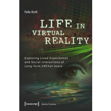 (英文圖書)Life in Virtual Reality: Exploring Lived Experiences and Social Interactions of... 平裝版, Transcript Publishing, 英文