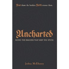 (영문도서)Uncharted: Facing the Dragons that Keep You Stuck Paperback, Independently Published, English, 9798287116507