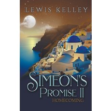 (영문도서) Simeon's Promise II Paperback, Lewis Kelley, English, 9798215711354