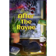 (영문도서)After The Rayne Paperback, Independently Published, English, 9798297847743