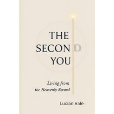 (영문도서)The Second You: Living From the Heavenly Record Paperback, Independently Published, English, 9798272654649