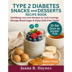 (英文圖書)Type 2 Diabetes Snacks And Desserts Recipe Book: Satisfying Low-Carb Recipes to... 平裝版, Independently Published, 英文
