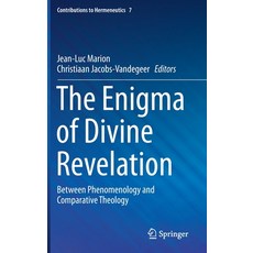(영문도서) The Enigma of Divine Revelation: Between Phenomenology and Comparative Theology Hardcover, Springer, English, 9783030281311
