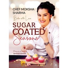 (영문도서) Sugar Coated Seasons: Bake with Love Hardcover, Notion Press Media Pvt Ltd