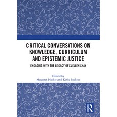 (영문도서)Critical Conversations on Knowledge Curriculum and Epistemic Justice: Engaging... Paperback, English, 9781032879192 English, 9781032879192