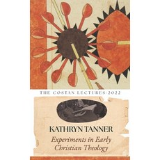 (영문도서)Experiments in Early Christian Theology: The Costan Lectures 2022 Paperback, Independently Published, English, 9798275970166