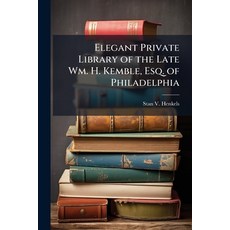 (英文圖書)Elegant Private Library of the Late Wm. H. Kemble Esq. of Philadelphia: ... Emb... 平裝版, Nabu Press, 英文