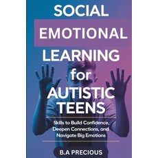 (英文圖書)Social Emotional Learning for Autistic Teens: Skills to Build Confidence Deepen... 平裝版, Independently Published, 英文